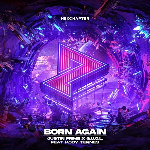 Born Again Justin Prime & G.U.O.L. feat. Kody Ternes