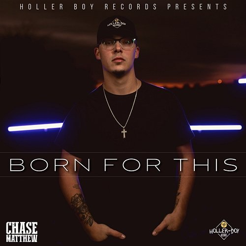 Born for This Chase Matthew