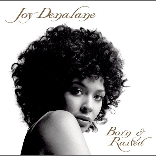 Born & Raised Joy Denalane