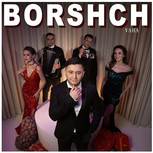 BORSHCH VAHA