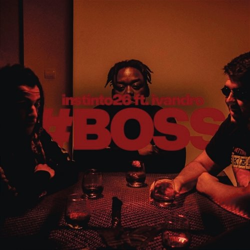 #BOSS Instinto 26, Trista, Yuran feat. Julinho KSD, Kibow