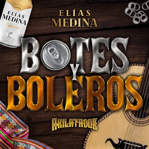 Botes y Boleros Elias Medina & Akilatados