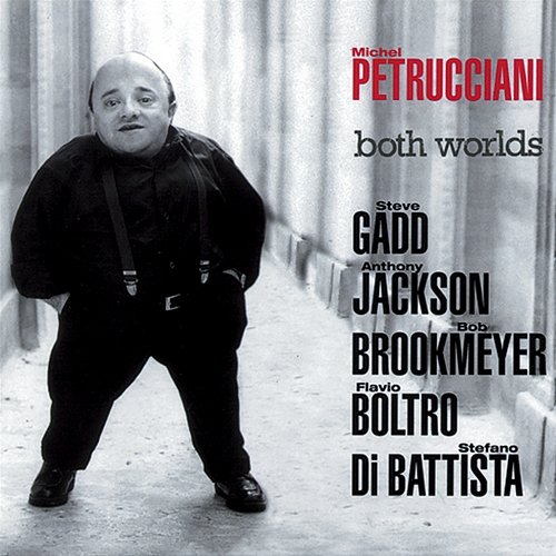 Both Worlds Michel Petrucciani