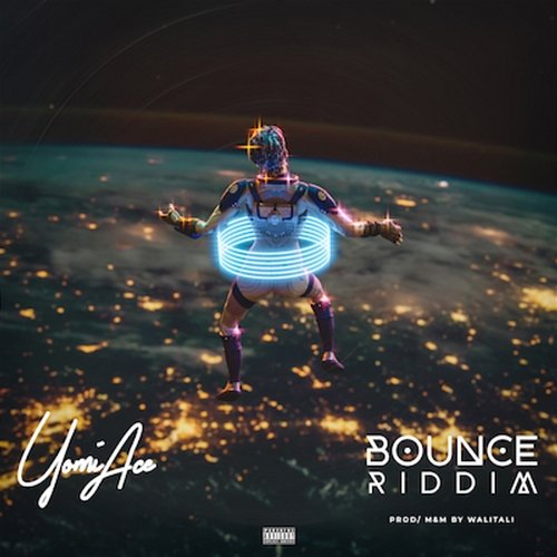 Bounce Riddim Yomi Ace