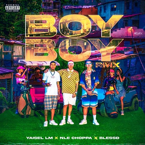 Boy Boy Yaisel LM, Blessd & NLE Choppa