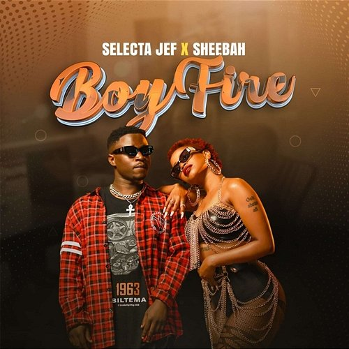Boyfire Sheebah & Selecta Jef