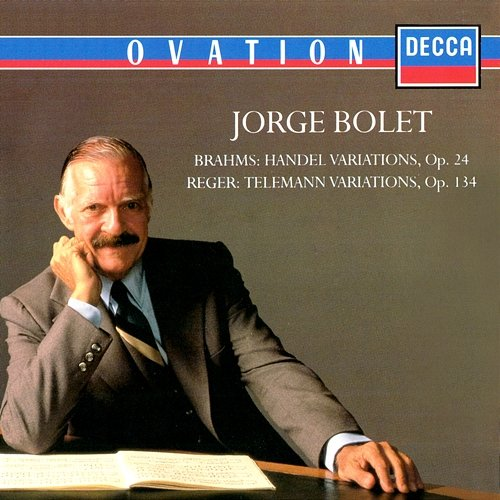 Brahms: Handel Variations; Reger: Telemann Variations Jorge Bolet