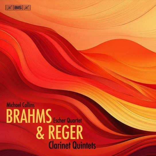 Brahms, Reger: Clarinet Quintets Escher String Quartet, Collins Michael