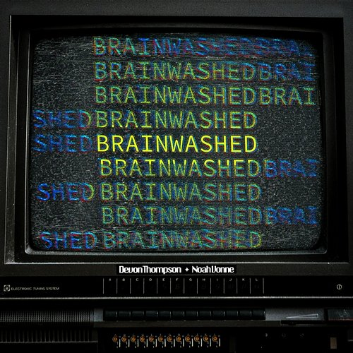Brainwashed Noah Vonne feat. Devon Thompson
