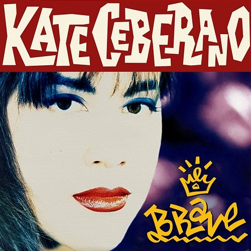 Brave Kate Ceberano
