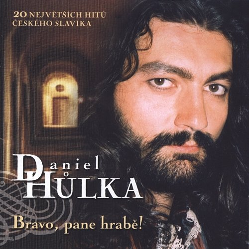 Bravo, pane hrabě! Daniel Hůlka