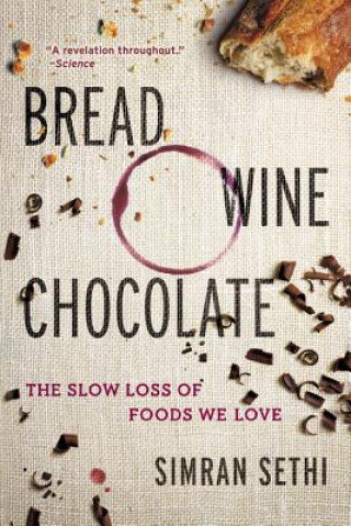 Bread, Wine, Chocolate Sethi Simran