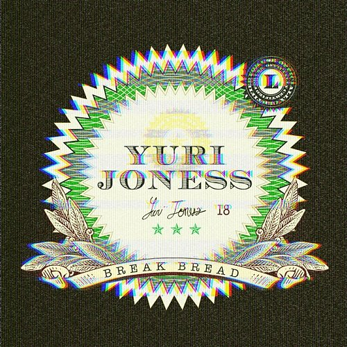 Break Bread Yuri Joness