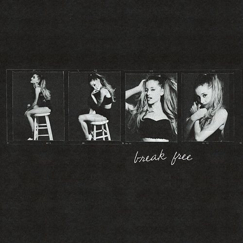 Break Free Ariana Grande feat. Zedd