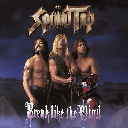Break Like the Wind Spinal Tap