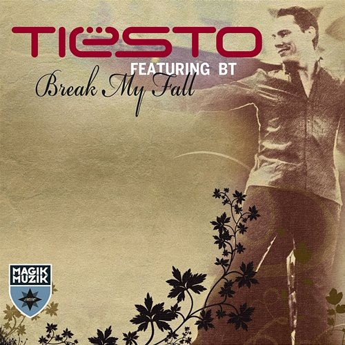 Break My Fall Tiësto feat. BT