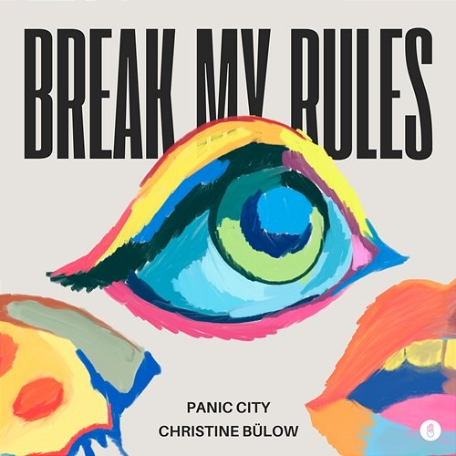 Break My Rules Panic City & Christine Bülow