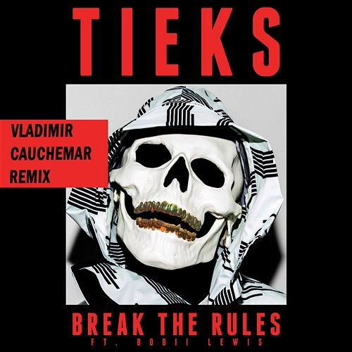 Break the Rules TIEKS feat. Bobii Lewis