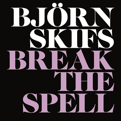 Break the Spell Blue Swede, Björn Skifs