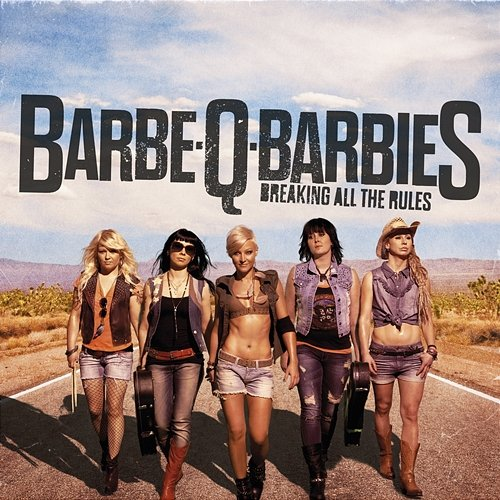 Breaking All The Rules Barbe-Q-Barbies