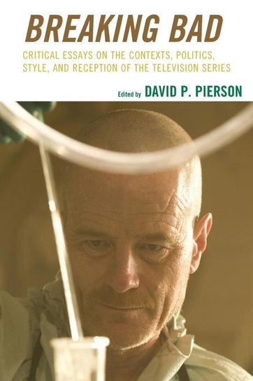 Breaking Bad Rowman & Littlefield Publishing Group Inc