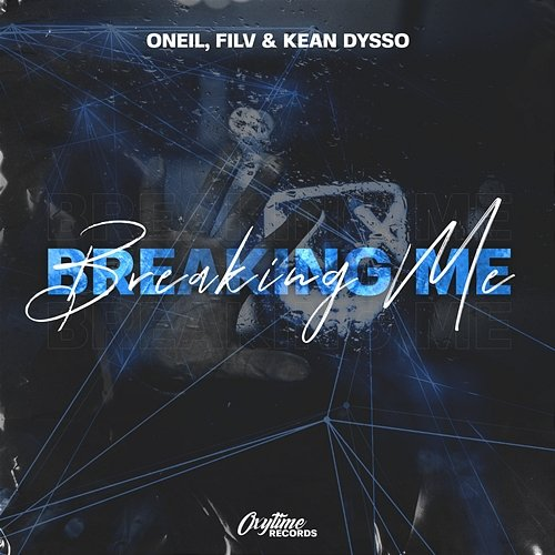 Breaking Me ONEIL, KEAN DYSSO, FILV