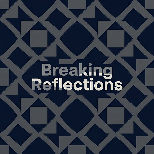 Breaking Reflections Miller's Way