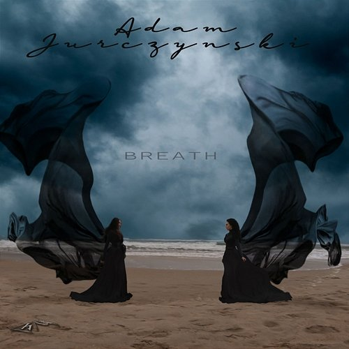 Breath ADAM JURCZYŃSKI
