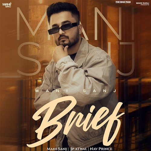 Brief Mani Sanj, JP Atwal & Nav Prince