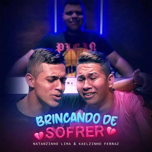 Brincando de Sofrer Natanzinho Lima & Kaelzinho Ferraz