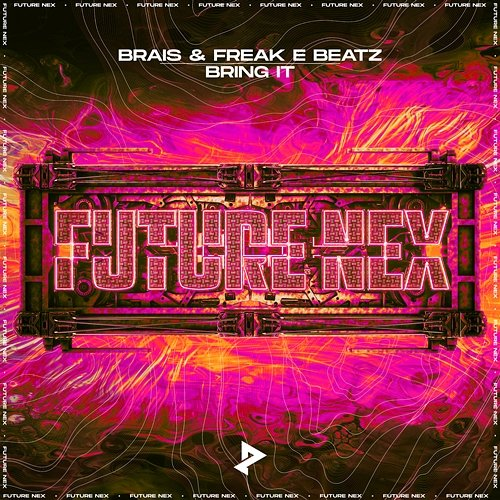 Bring It Brais & Freak E Beatz