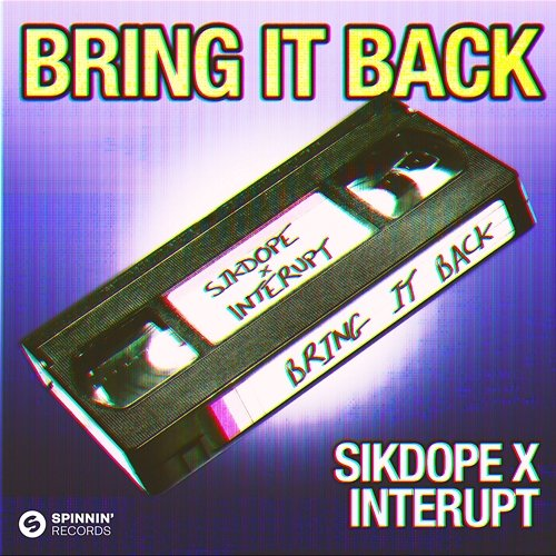 Bring It Back Sikdope x Interupt