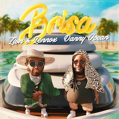 Brisa Zion & Lennox, Danny Ocean
