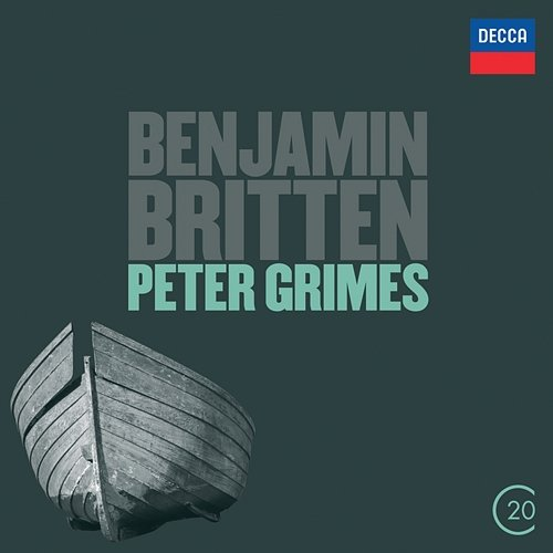 Britten: Peter Grimes Peter Pears, Claire Watson, Chorus of the Royal Opera House, Covent Garden, Orchestra Of The Royal Opera House, Benjamin Britten