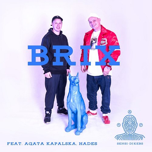 Brix DJ Kebs, Sensi feat. Agata Kapalska, APP, Hades