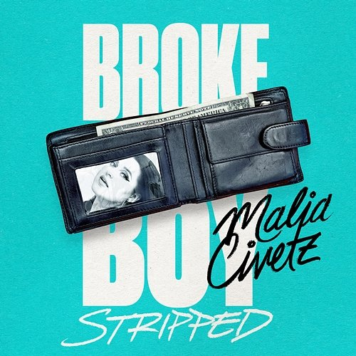 Broke Boy Malia Civetz