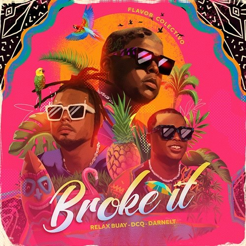 Broke It Flavor Colectivo feat. Darnelt, Relax Buay, Flovv coco