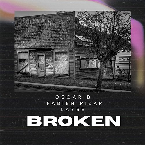 Broken Oscar B, Fabien Pizar, Laybe