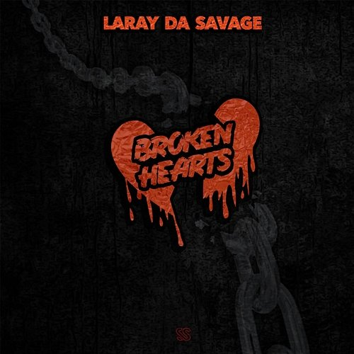 Broken Heart Laray Da Savage