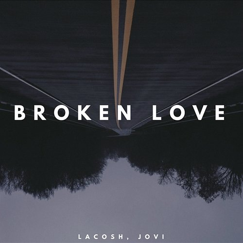 Broken Love Lacosh, Jovi