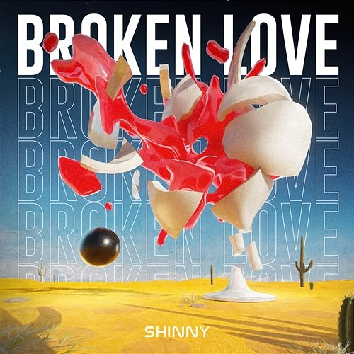 Broken Love Shinny