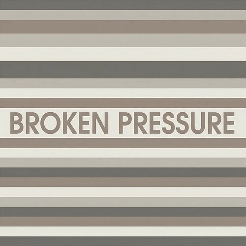 Broken Pressure Veda Narain
