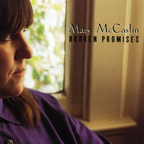 Broken Promises Mary McCaslin