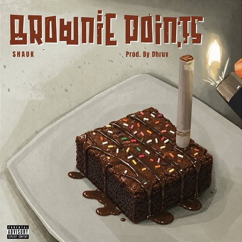 Brownie Points Shauk, prodbydhruvv