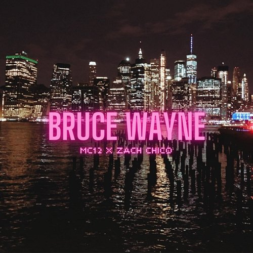 Bruce Wayne Zach Chico, MC12