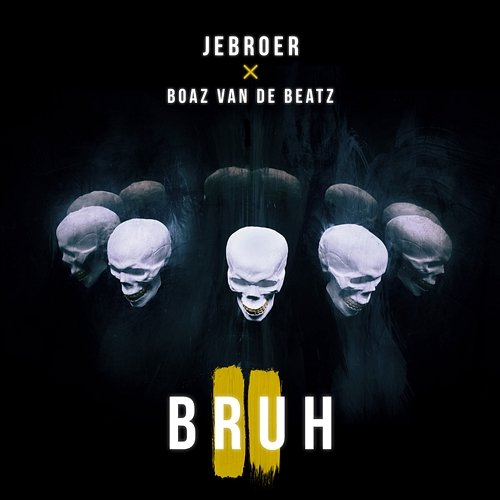 Bruh Jebroer, Boaz van de Beatz