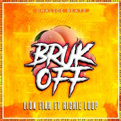 Bruk Off Lion Fiah & Chalice Beatz