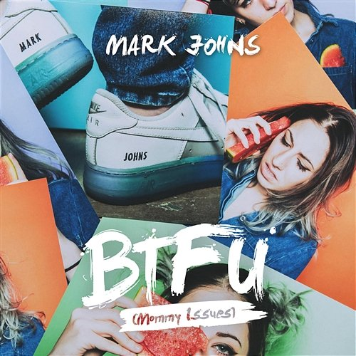 BTFU (Mommy Issues) Mark Johns