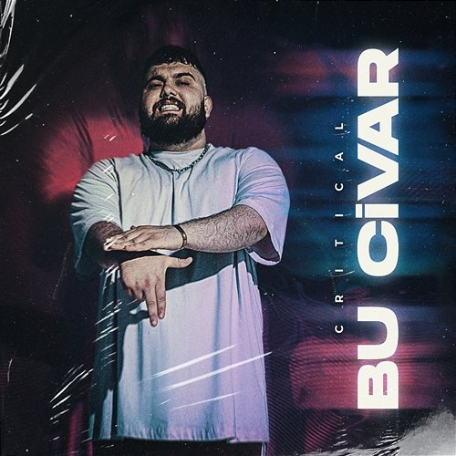 Bu Civar Critical