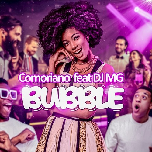 Bubble Comoriano, DJ MG974